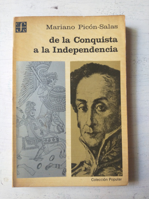 Libro usado en venta: De la conquista a la Independencia de Mariano Picon-Salas; editorial Fondo de Cultura Economica impreso en 1969.1