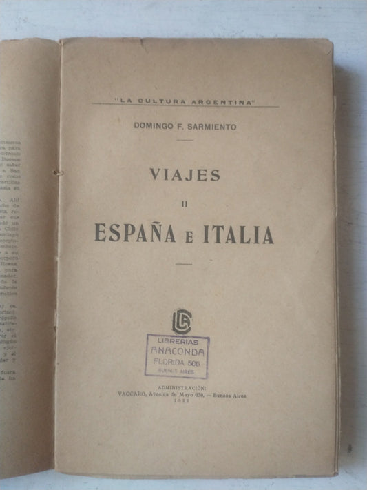 Libro usado en venta: Viajes II Espa?a e Italia de Domingo Faustino Sarmiento; editorial Vaccaro impreso en 1922 realizamos envios a todo el mundo.1
