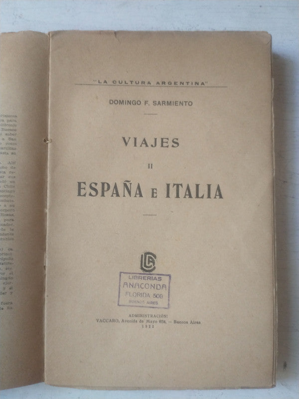 Libro usado en venta: Viajes II Espa?a e Italia de Domingo Faustino Sarmiento; editorial Vaccaro impreso en 1922 realizamos envios a todo el mundo.1