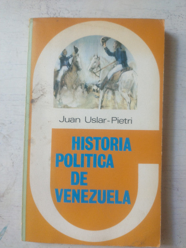 Libro usado en venta: Historia politica de Venezuela de Juan Uslar-Pietri; editorial Mediterraneo impreso en 1980 realizamos envios a todo el mundo.1