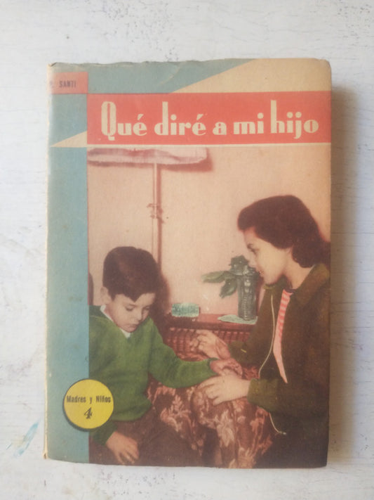 Libro usado en venta: Que dire a mi hijo de Pedro Santi; editorial Paulinas realizamos envios a todo el mundo.1