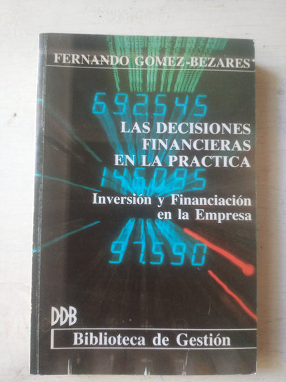 Libro usado en venta: Las decisiones financieras en la practica de Fernando Gomez-Bezares; editorial Desclee de Brouwer impreso en 1990.1
