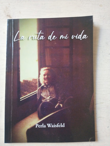 Libro usado en venta: La ruta de mi vida - Autobiografia de Perla Waisfeld; editorial La imprenta digital impreso en 2021 envios a todo el mundo.1