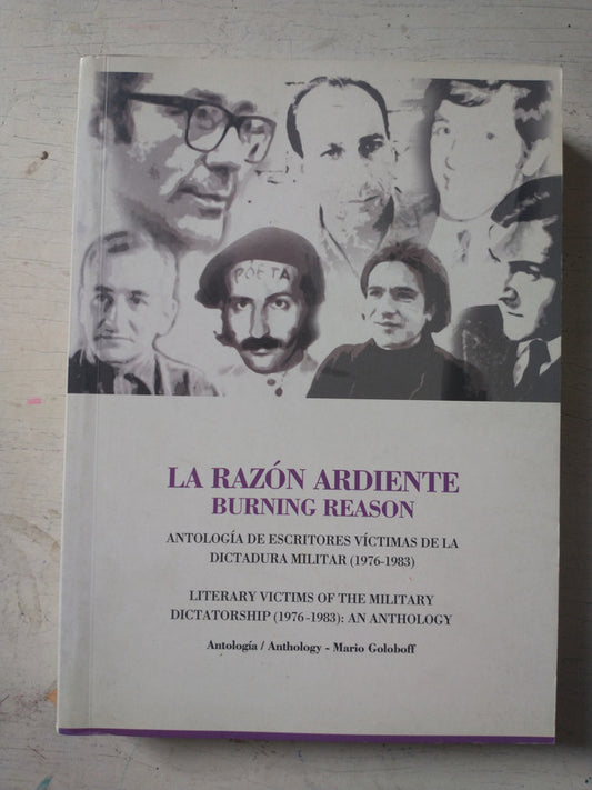 Libro usado en venta: La razon ardiente: Antologia de escritores victimas de la dictadura militar (1976-1983) de Bustos; 20101.1
