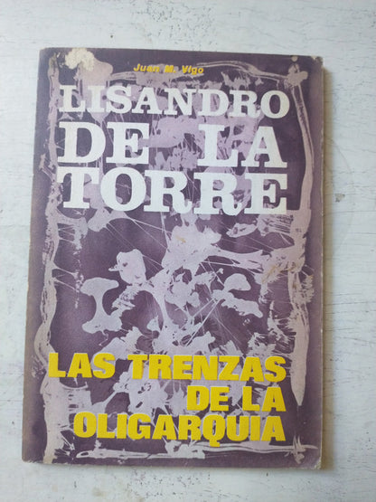 Libro usado en venta: Lisandro de la Torre - Las trenzas de la oligarquia de Juan M. Vigo; realizamos envios a todo el mundo.1
