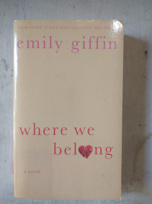 Libro usado en venta: Where we belong de Emily Giffin; editorial St. Martin's Paperbacks impreso en 2012 realizamos envios a todo el mundo.1