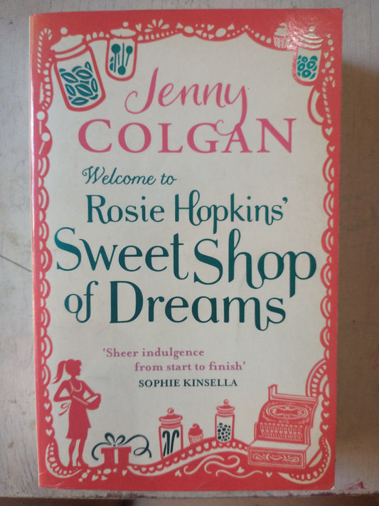 Libro usado en venta: Welcome to Rosie Hopkins' Sweet Shop of Dreams de Jenny Colgan; editorial Sphere impreso en 2012 envios a todo el mundo.1