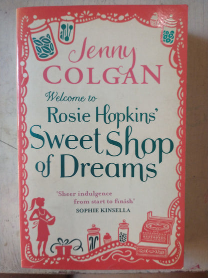Libro usado en venta: Welcome to Rosie Hopkins' Sweet Shop of Dreams de Jenny Colgan; editorial Sphere impreso en 2012 envios a todo el mundo.1