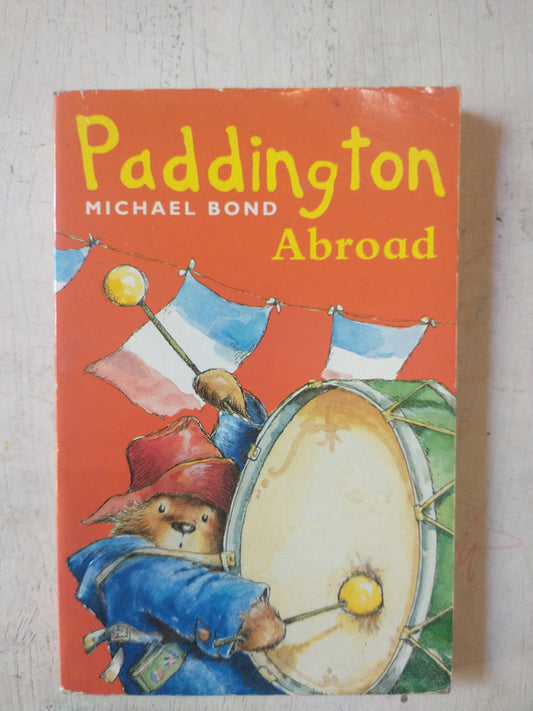 Libro usado en venta: Paddington Abroad de Michael Bond; editorial HarperCollins impreso en 1997 realizamos envios a todo el mundo.1