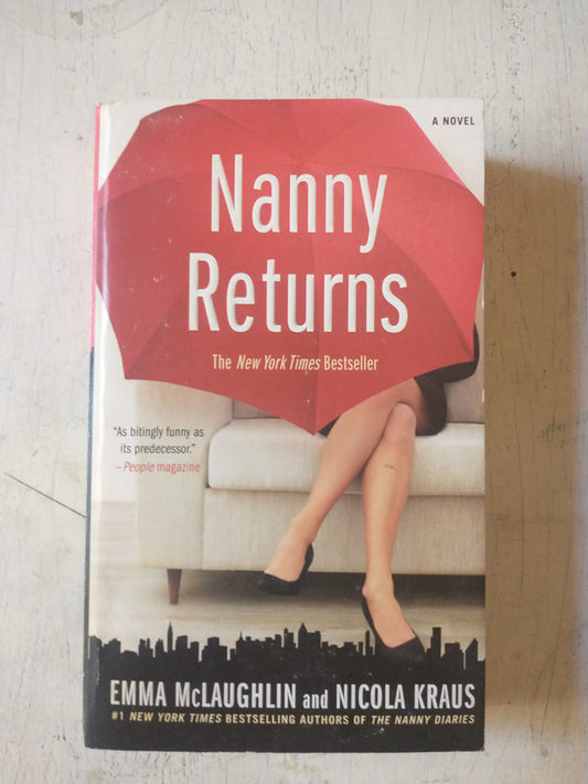 Libro usado en venta: Nanny returns de Emma McLaughlin - Nicola Kraus; editorial Atria International impreso en 2009 realizamos envios a todo el mundo.1