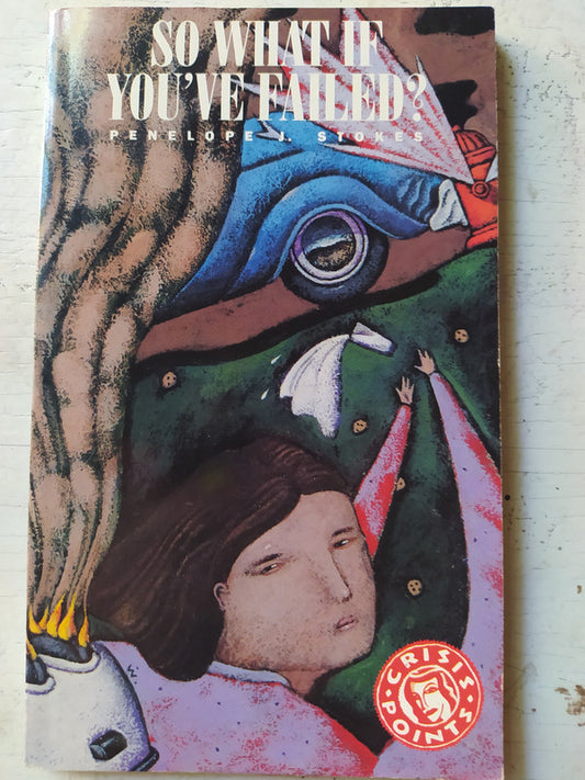 Libro usado en venta: So what if you've failed? de Penelope J. Stokes; editorial Navpress impreso en 1984 realizamos envios a todo el mundo.1