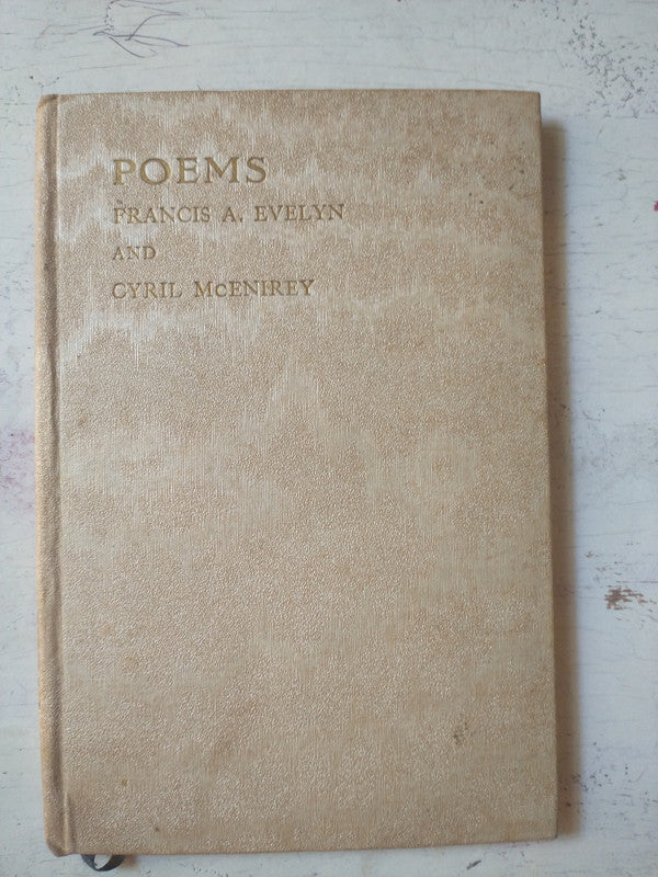 Libro usado en venta: Poems de Francis A. Evelyn - Cyril McEnirey; editorial Morland impreso en 1923 realizamos envios a todo el mundo.1