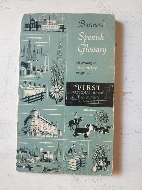 Libro usado en venta: Business Spanish Glossary; editorial The First National Bank of Boston impreso en 1959 realizamos envios a todo el mundo.1