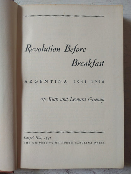 Libro usado en venta: Revolution before breakfast - Argentina 1941-1946 de Ruth - Greenup; The University of North Carolina Press impreso en 19471.1