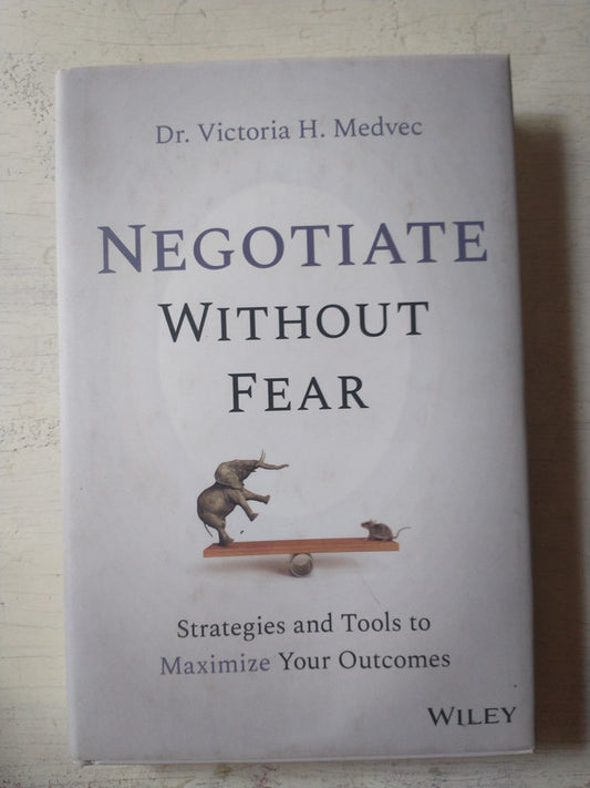 Libro usado en venta: Negotiate without fear de Victoria H. Medvec; editorial John Wiley & Sons impreso en 2021 realizamos envios a todo el mundo.1