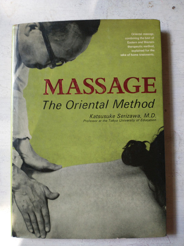 Libro usado en venta: Massage - The Oriental Method de Katsusuke Serizawa; editorial Japan Publications impreso en 1973 envios a todo el mundo.1