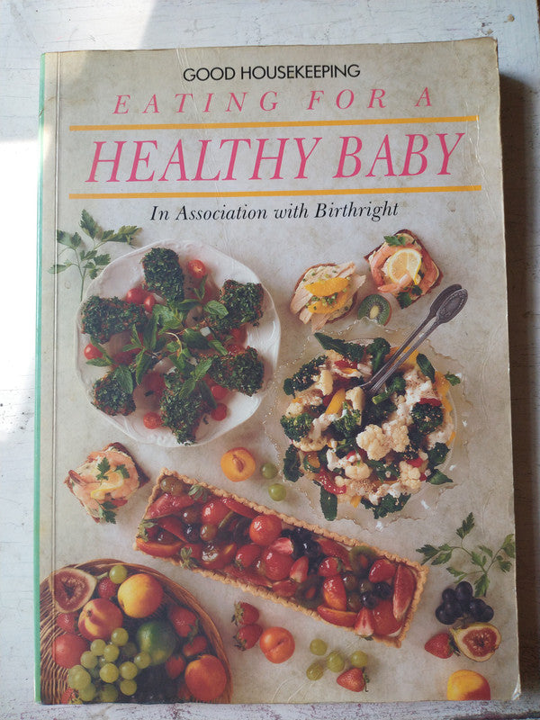 Libro usado en venta: Eating for a Healthy baby de Good Housekeeping; editorial Ebury Press impreso en 1990 realizamos envios a todo el mundo.1