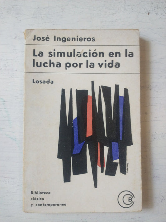 Libro usado en venta: La simulacion en la lucha por la vida de Jose Ingenieros; editorial Losada impreso en 1967 realizamos envios a todo el mundo.1