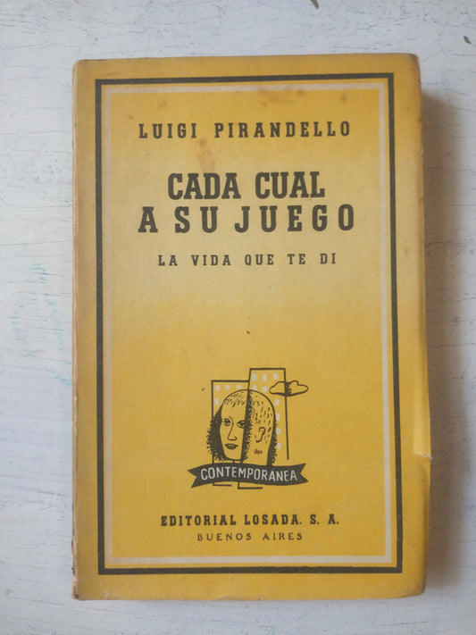 Libro usado en venta: Cada cual a su juego de Luigi Pirandello; editorial Losada impreso en 1958 realizamos envios a todo el mundo.1