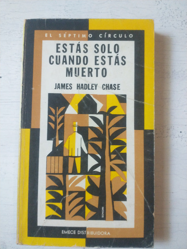 Libro usado en venta: Estas solo cuando estas muerto de James Hadley Chase; editorial Emece impreso en 1974 realizamos envios a todo el mundo.1