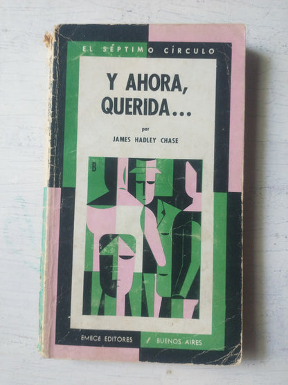 Libro usado en venta: Y ahora, querida? de James Hadley Chase; editorial Emece impreso en 1970 realizamos envios a todo el mundo.1