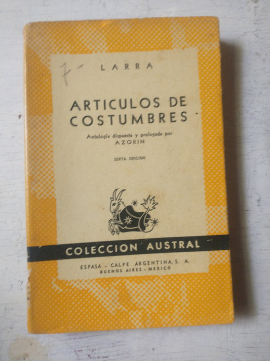 Libro usado en venta: Articulos de costumbres de Mariano Jose de Larra; editorial Espasa - Calpe impreso en 1952 realizamos envios a todo el mundo.1