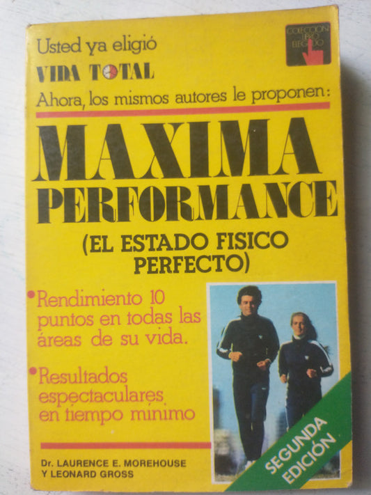 Libro usado en venta: Maxima performance (El estado fisico perfecto) de Laurence E. Morehouse - L. Gross; editorial Atlantida impreso en 1977.1