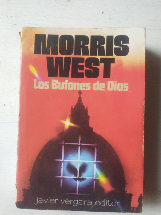 Libro usado en venta: Los bufones de Dios de Morris West; editorial Javier Vergara impreso en 1981 realizamos envios a todo el mundo.1
