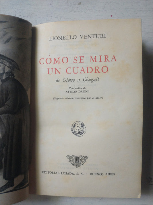 Libro usado en venta: Como se mira un cuadro de Lionello Venturi; editorial Losada impreso en 1960 realizamos envios a todo el mundo.1