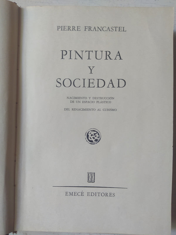 Libro usado en venta: Pintura y sociedad de Pierre Francastel; editorial Emece impreso en 1960 realizamos envios a todo el mundo.1