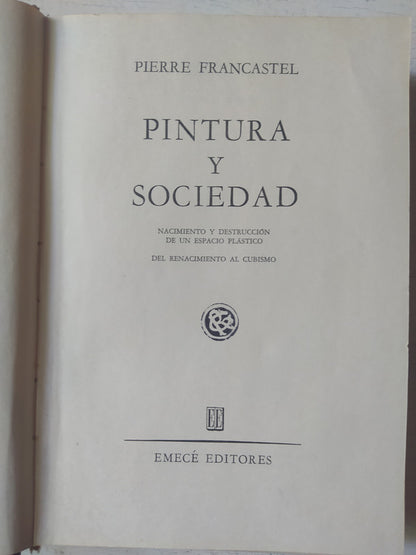Libro usado en venta: Pintura y sociedad de Pierre Francastel; editorial Emece impreso en 1960 realizamos envios a todo el mundo.1