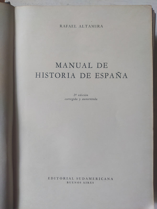 Libro usado en venta: Manuel de historia de Espa?a de Rafael Altamira; editorial Sudamericana impreso en 1946 realizamos envios a todo el mundo.1