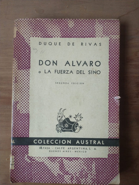 Libro usado en venta: Don Alvaro o La fuerza del sino de Duque de Rivas; editorial Espasa - Calpe impreso en 1951 realizamos envios a todo el mundo.1