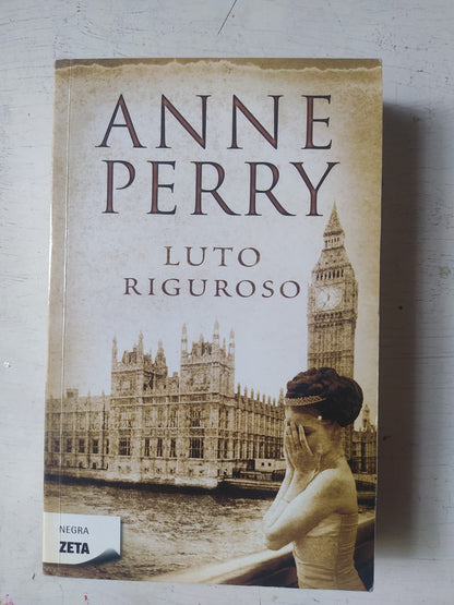 Libro usado en venta: Luto riguroso de Anne Perry; editorial Ediciones B impreso en 2011 realizamos envios a todo el mundo.1