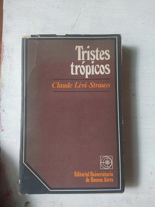 Libro usado en venta: Tristes tropicos de Claude Levi-Strauss; editorial Eudeba impreso en 1976 realizamos envios a todo el mundo.1