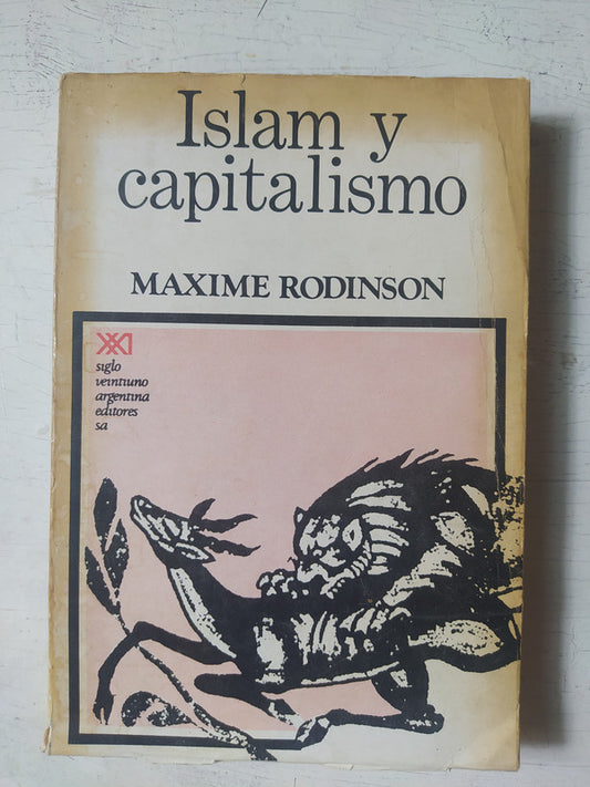 Libro usado en venta: Islam y capitalismo de Maxime Rodinson; editorial Siglo XXI impreso en 1973 realizamos envios a todo el mundo.1