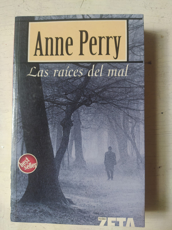 Libro usado en venta: Las raices del mal de Anne Perry; editorial Ediciones B impreso en 2005 realizamos envios a todo el mundo.1