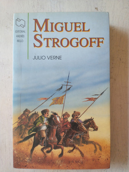 Libro usado en venta: Miguel Strogoff de Julio Verne (Jules Verne); editorial Andres Bello impreso en 2001 realizamos envios a todo el mundo.1