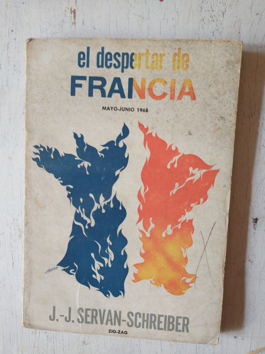 Libro usado en venta: El despertar de Francia (Mayo-Junio 1968) de J. J. Servan-Schreiber; editorial Zig - Zag impreso en 1968 envios a todo el mundo.1