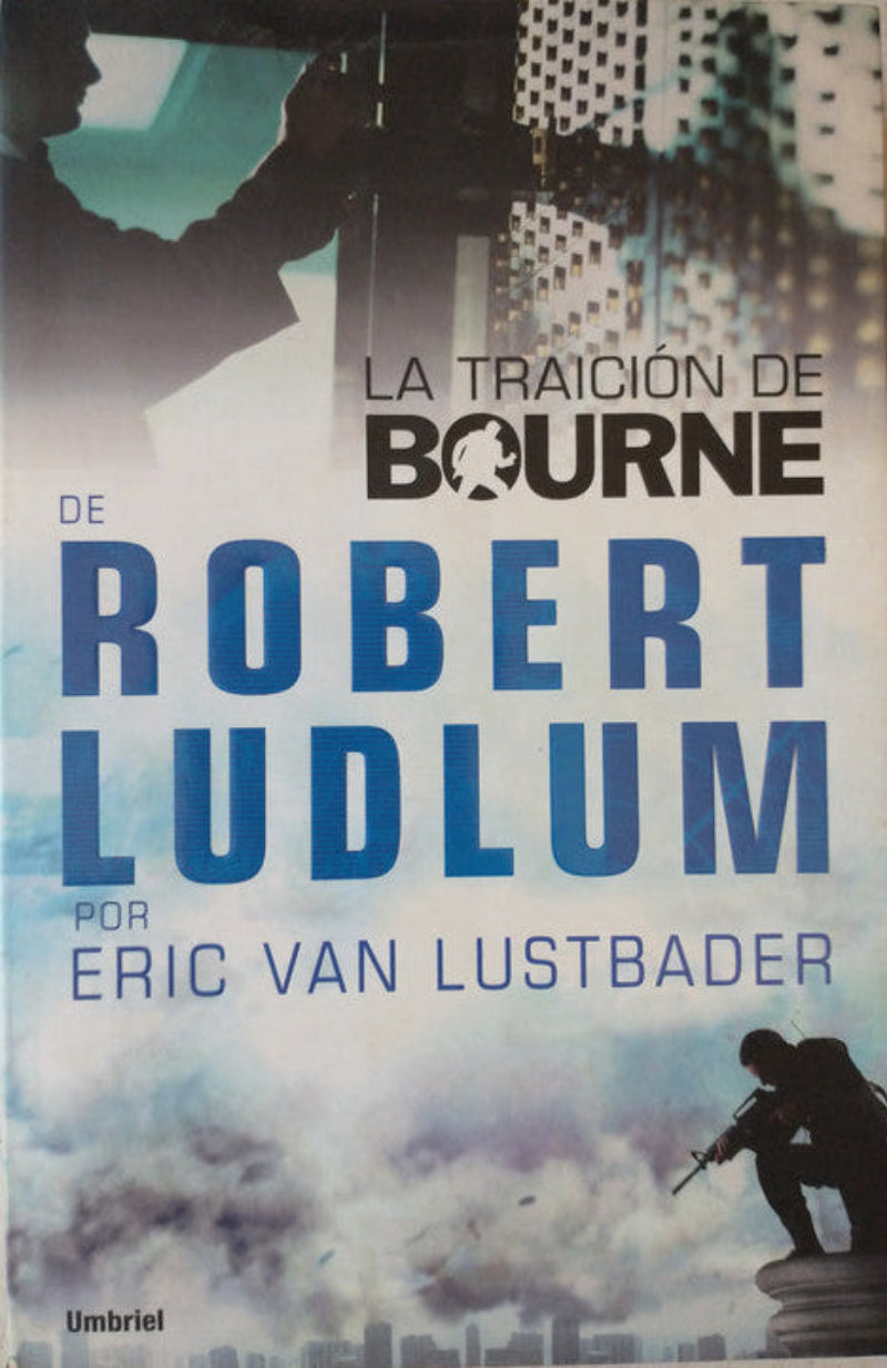 Libro usado en venta: La traicion de Bourne de Robert Ludlum; editorial Umbriel impreso en 2011 realizamos envios a todo el mundo.1