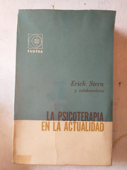 Libro usado en venta: La psicoterapia en la actualidad de Erich Stern y otros; editorial Eudeba impreso en 1965 realizamos envios a todo el mundo.1