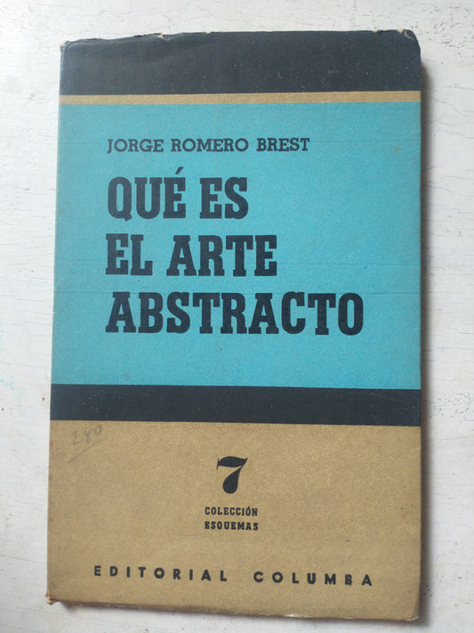 Libro usado en venta: Que es el arte abstracto de Jorge Romero Brest; editorial Columba impreso en 1962 realizamos envios a todo el mundo.1