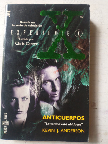 Libro usado en venta: Expediente X - Anticuerpos de Kevin J. Anderson; editorial Plaza & Janes impreso en 1998 realizamos envios a todo el mundo.1