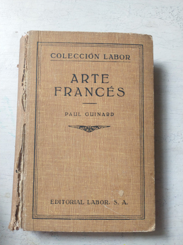 Libro usado en venta: Arte frances de Paul Guinard; editorial Labor impreso en 1931 realizamos envios a todo el mundo.1