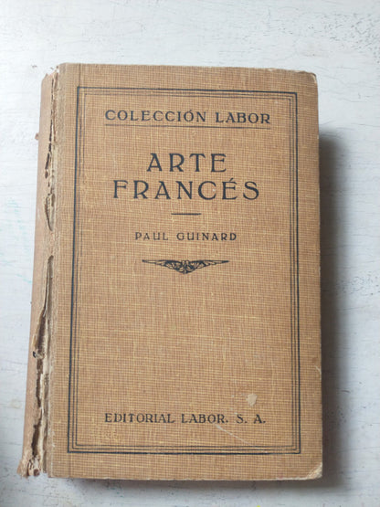 Libro usado en venta: Arte frances de Paul Guinard; editorial Labor impreso en 1931 realizamos envios a todo el mundo.1