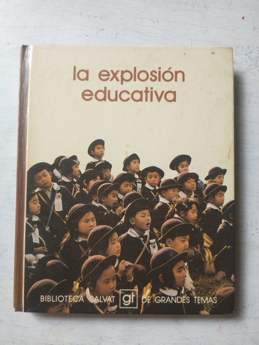 Libro usado en venta: La explosion educativa; editorial Salvat impreso en 1975 realizamos envios a todo el mundo.1