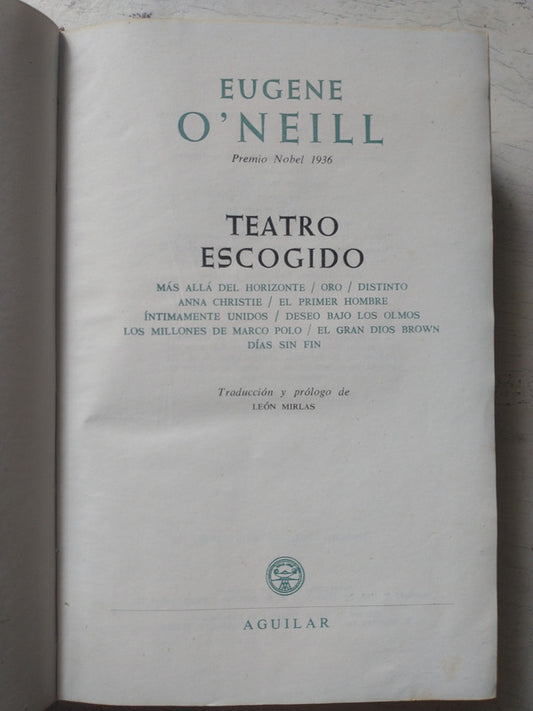 Libro usado en venta: Teatro escogido de Eugene O'Neill; editorial Aguilar impreso en 1958 realizamos envios a todo el mundo.1