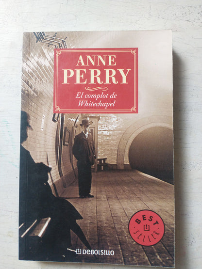 Libro usado en venta: El complot de Whitechapel de Anne Perry; editorial DeBolsillo impreso en 2004 realizamos envios a todo el mundo.1