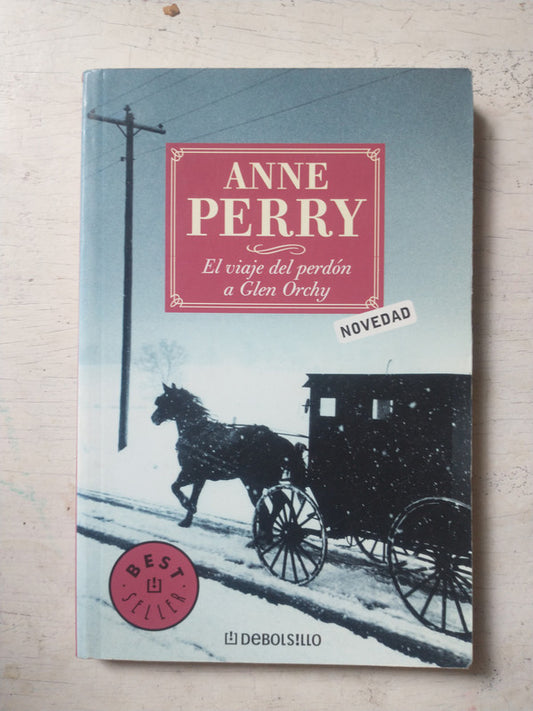 Libro usado en venta: El viaje del perdon a Glen Orchy de Anne Perry; editorial DeBolsillo impreso en 2008 realizamos envios a todo el mundo.1