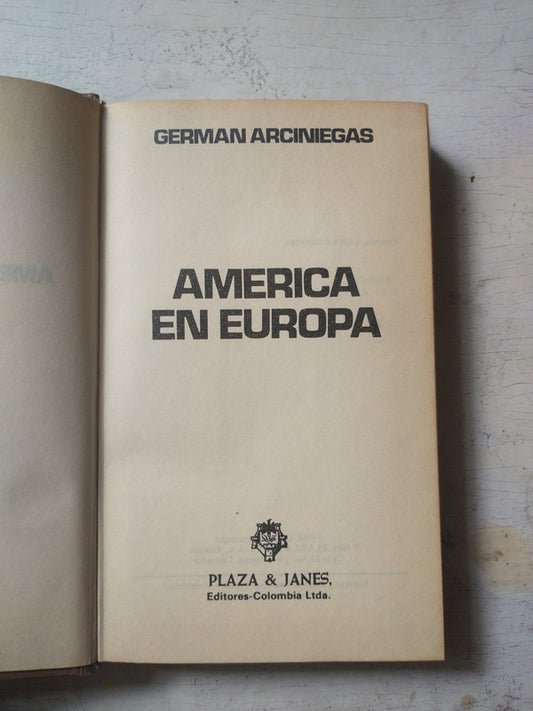 Libro usado en venta: America en Europa de German Arceiniegas; editorial Plaza & Janes impreso en 1980 realizamos envios a todo el mundo.1